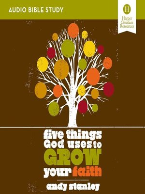 cover image of Five Things God Uses to Grow Your Faith